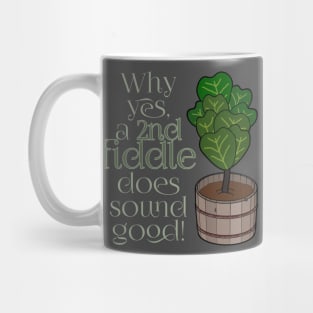 2nd fiddle... leaf fig Mug